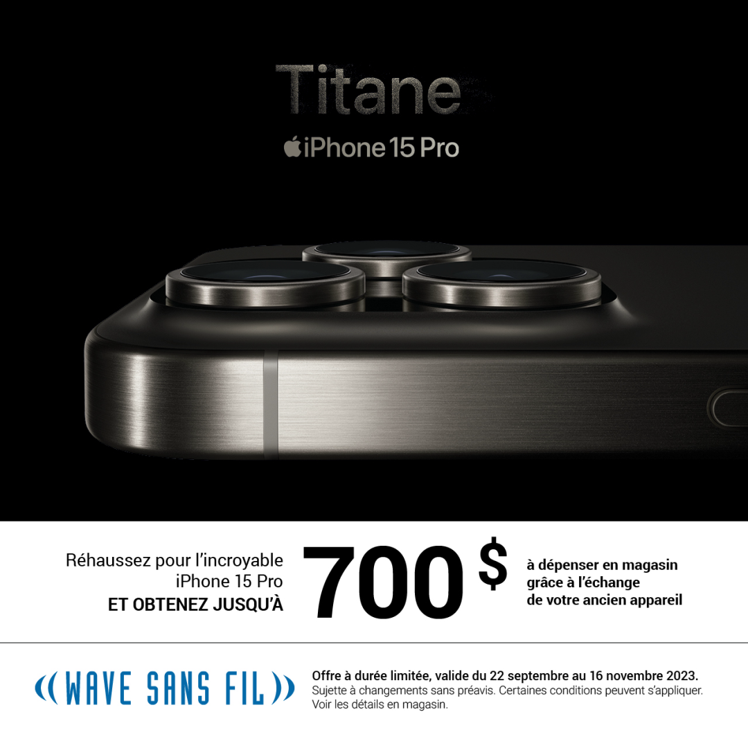 Wave Sans Fil – Obtenez jusqu’à 700 $ grâce à un échange d’appareil lorsque vous passez à l’iPhone 15 Pro. icon