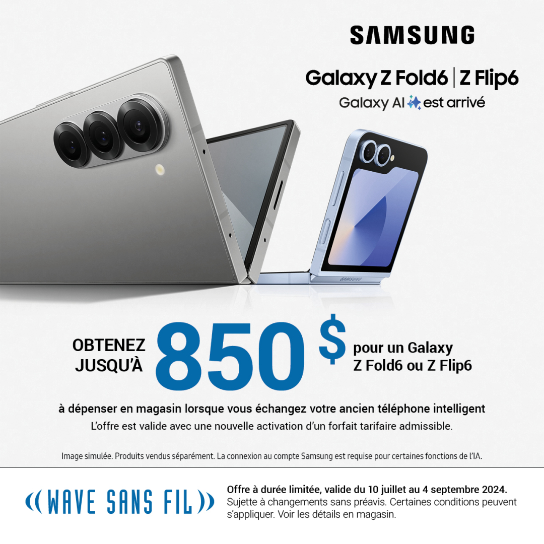 WAVE SANS FIL – Obtenez jusqu’à 850 $ pour un Galaxy Z Fold6 ou Z Flip6 à dépenser en magasin lorsque vous échangez votre ancien téléphone intelligent* icon