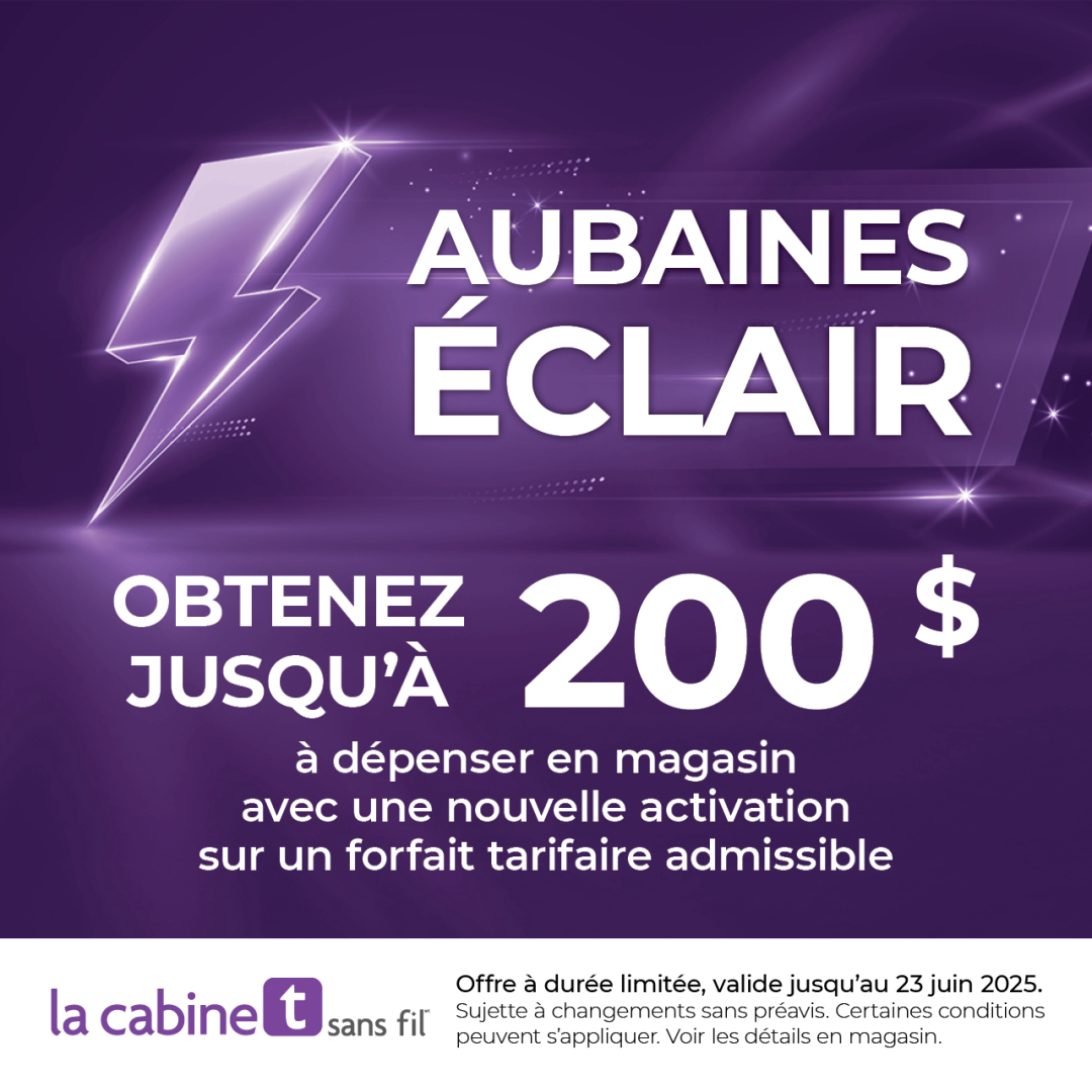 La Cabine Telephonique – Aubaines Éclair: Obtenez jusqu’à 200 $ à dépenser en magasin* icon