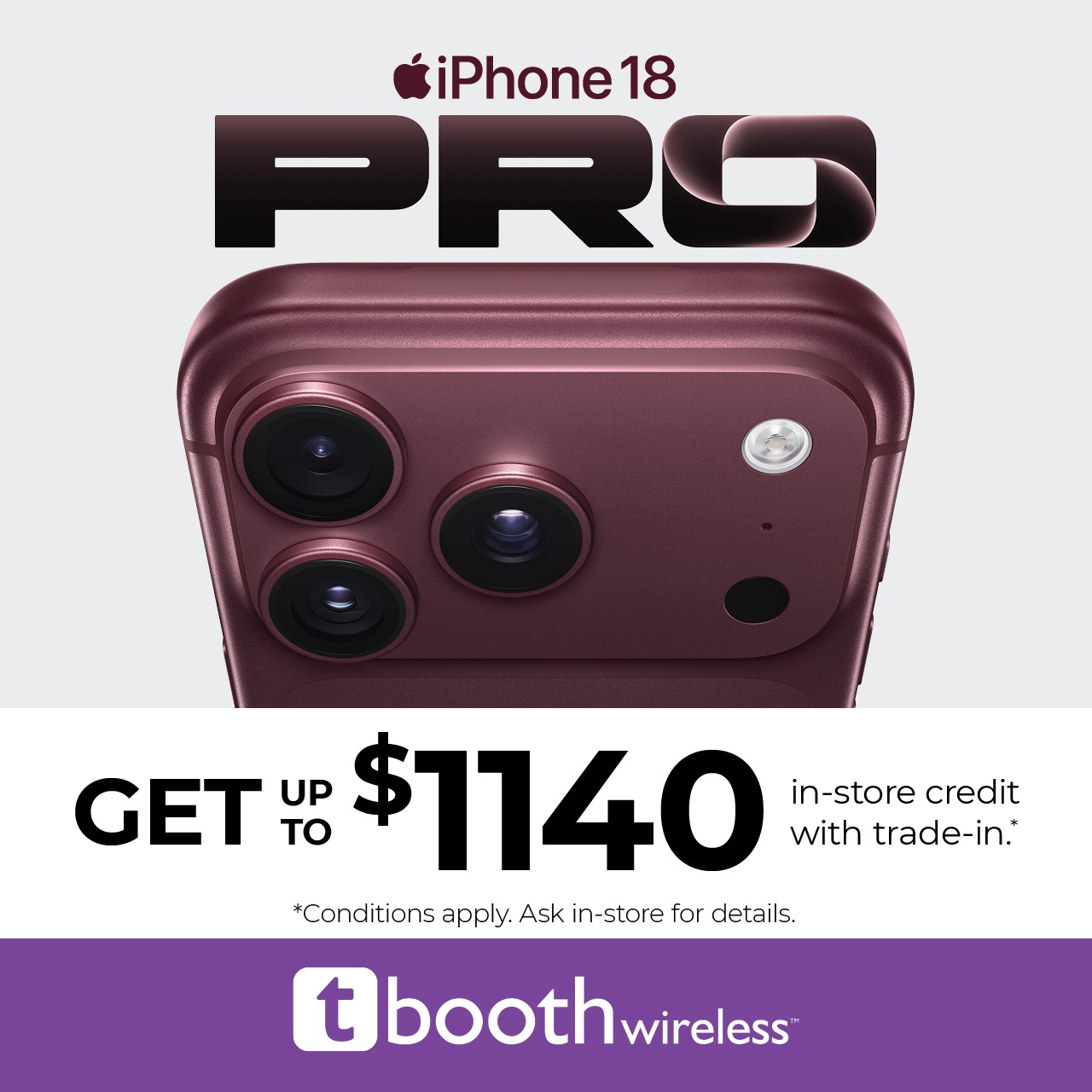 Get up to $1140 in-store credit with trade-in for the iPhone 18 Pro.* icon